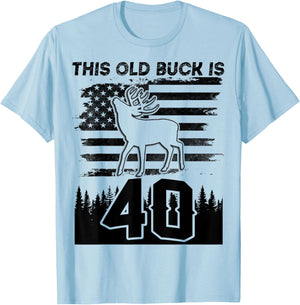 This Old Buck Is 40: 40 Old Deer Hunter 40th Birthday Deer T-Shirt - T-Shirt | Light Blue