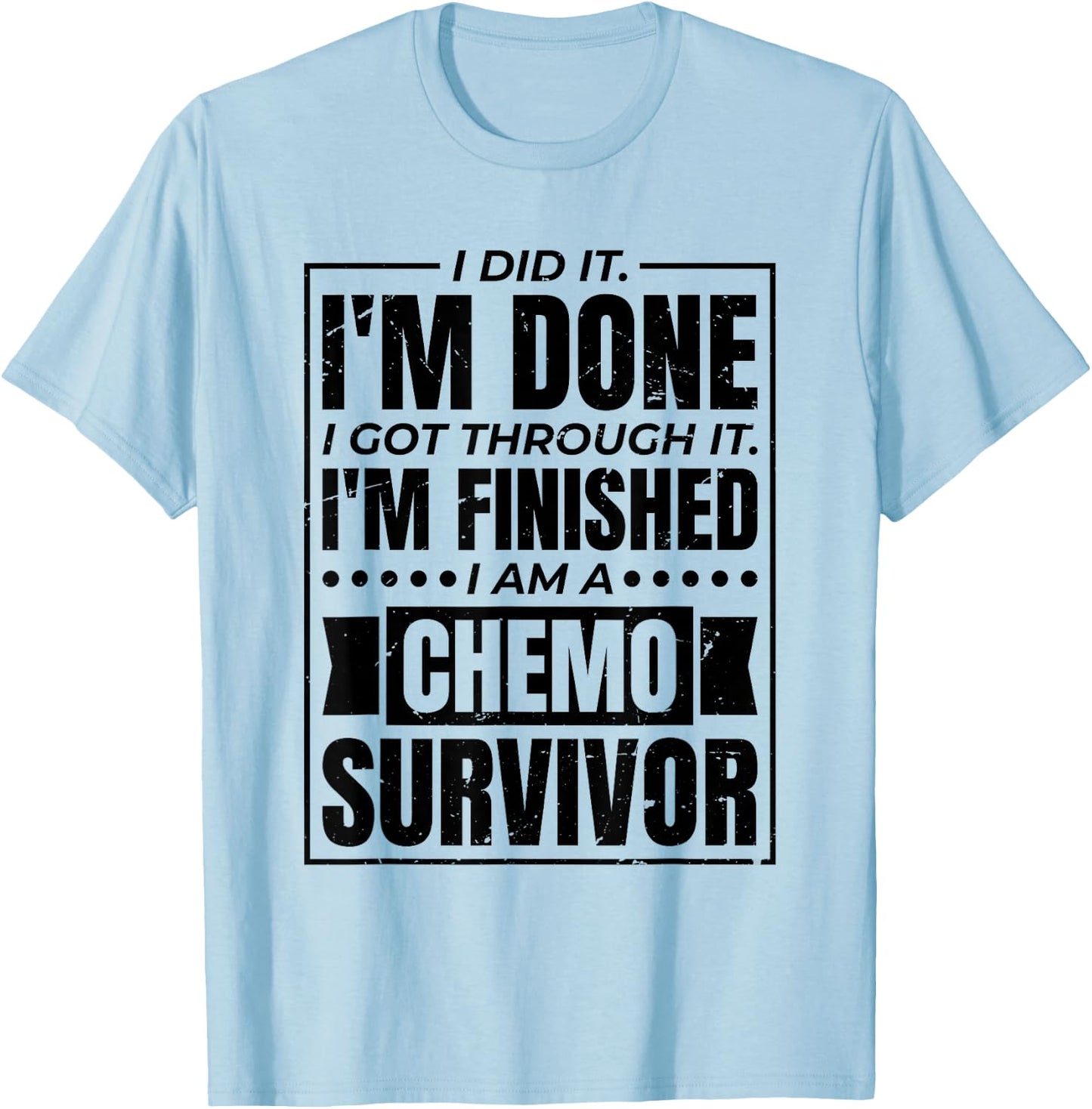 Chemotheraphy & Cancer Patient Designs I Got Through It I Am A Chemo Survivor -Adults Grey Small T-Shirt - T-Shirt | Light Blue