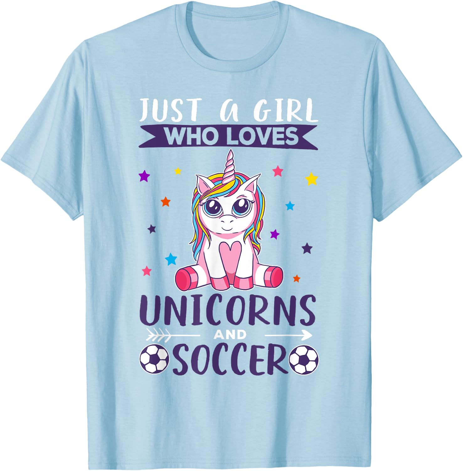 Just A Girl Who Loves Unicorns And Soccer T-Shirt - T-Shirt | Light Blue