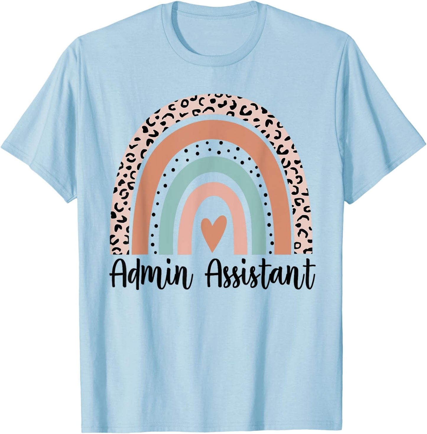 Admin Assistant Rainbow Leopard Team Office Staff Squad T-Shirt - T-Shirt | Light Blue