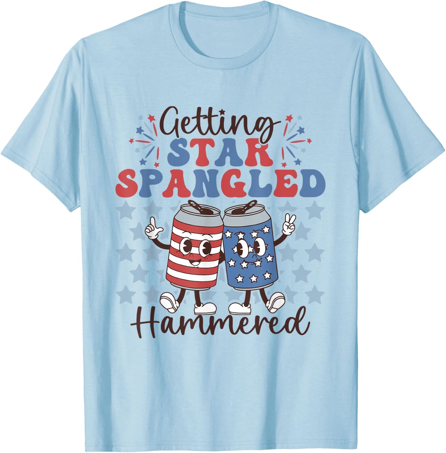 Getting Star Spangled Hammered Funny 4th Of July Patriotic Women Men T-Shirt - T-Shirt | Light Blue