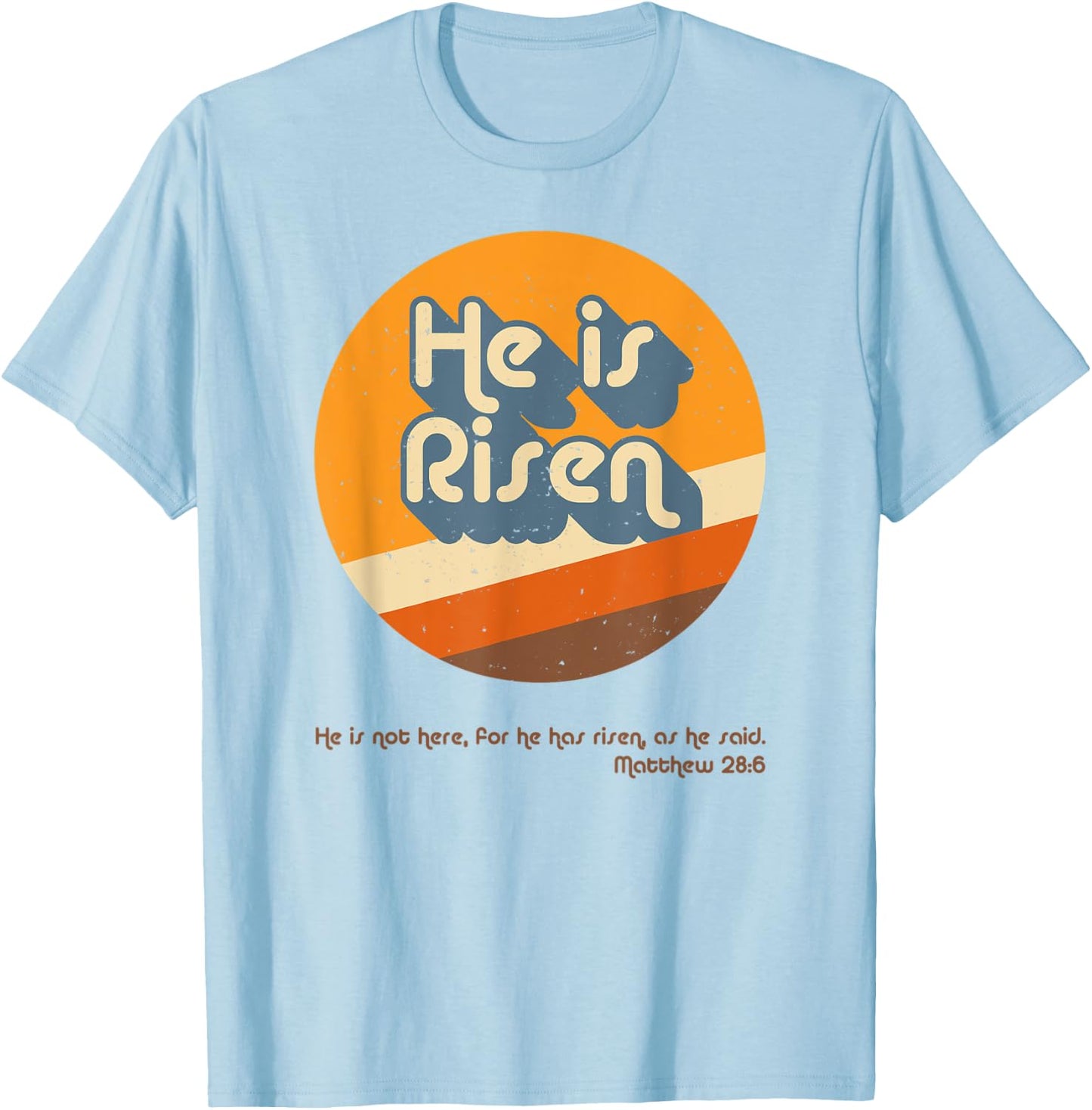 He Is Risen Easter Resurrection Jesus Christian Bible Verse T-Shirt - T-Shirt | Light Blue