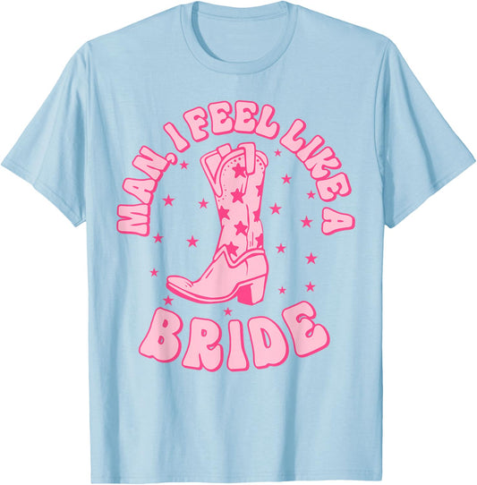 Man I Feel Like A Bride Getting Hitched Retro Bachelorette T-Shirt - T-Shirt | Light Blue