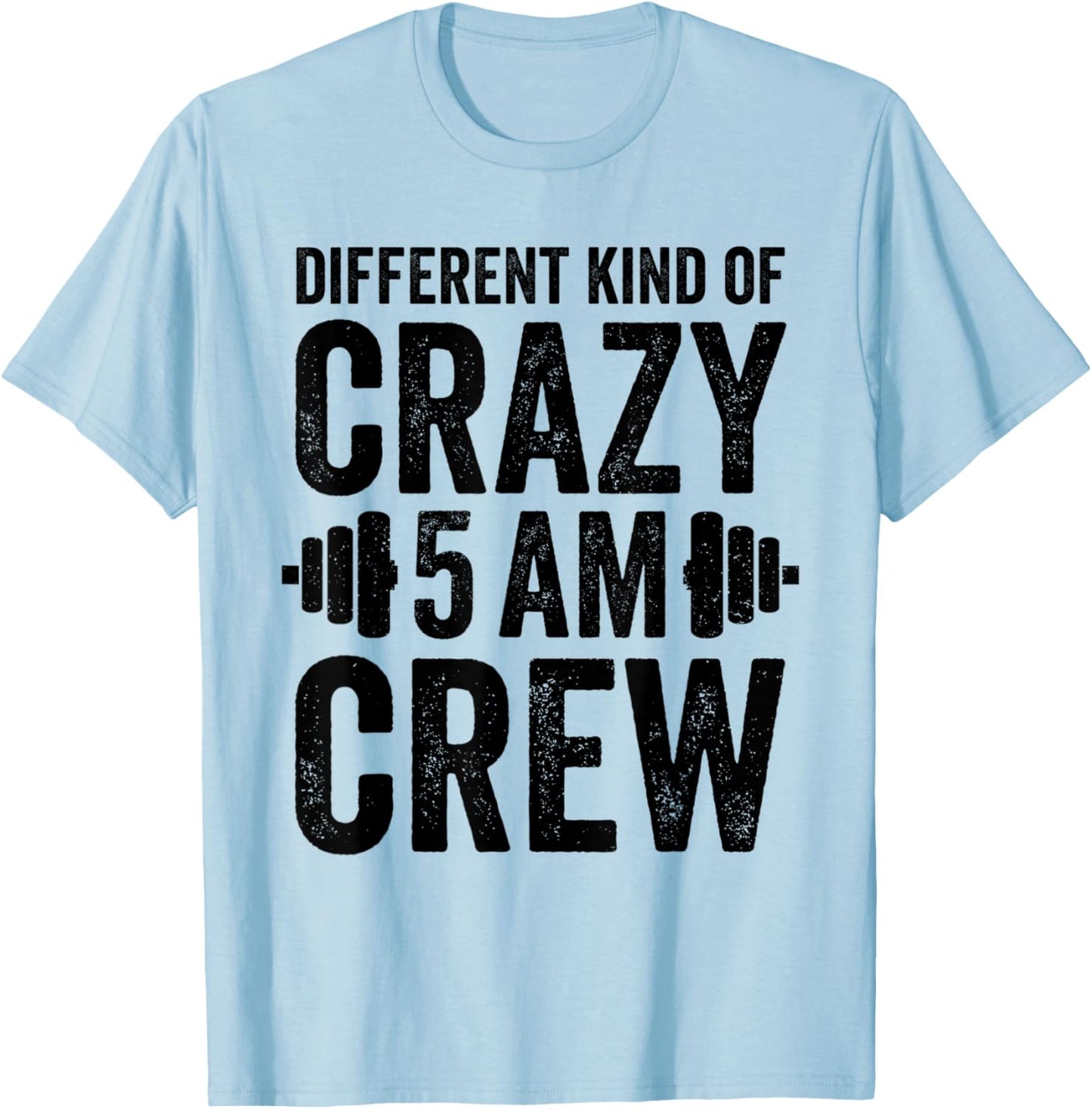 Workout Squad 5AM Crew Funny Gym Quote T-Shirt - T-Shirt | Light Blue