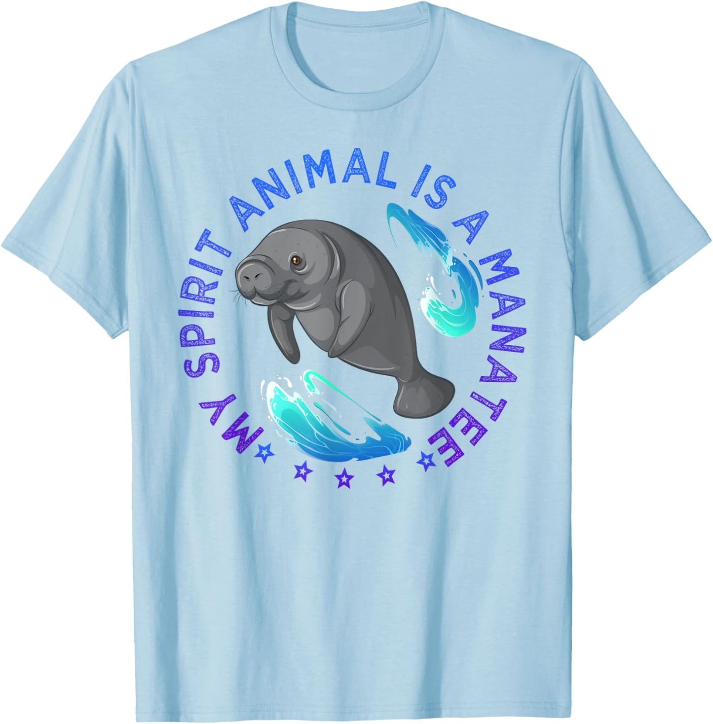 My Spirit Animal Is A Manatee Sea Animals Lover T-Shirt - T-Shirt | Light Blue