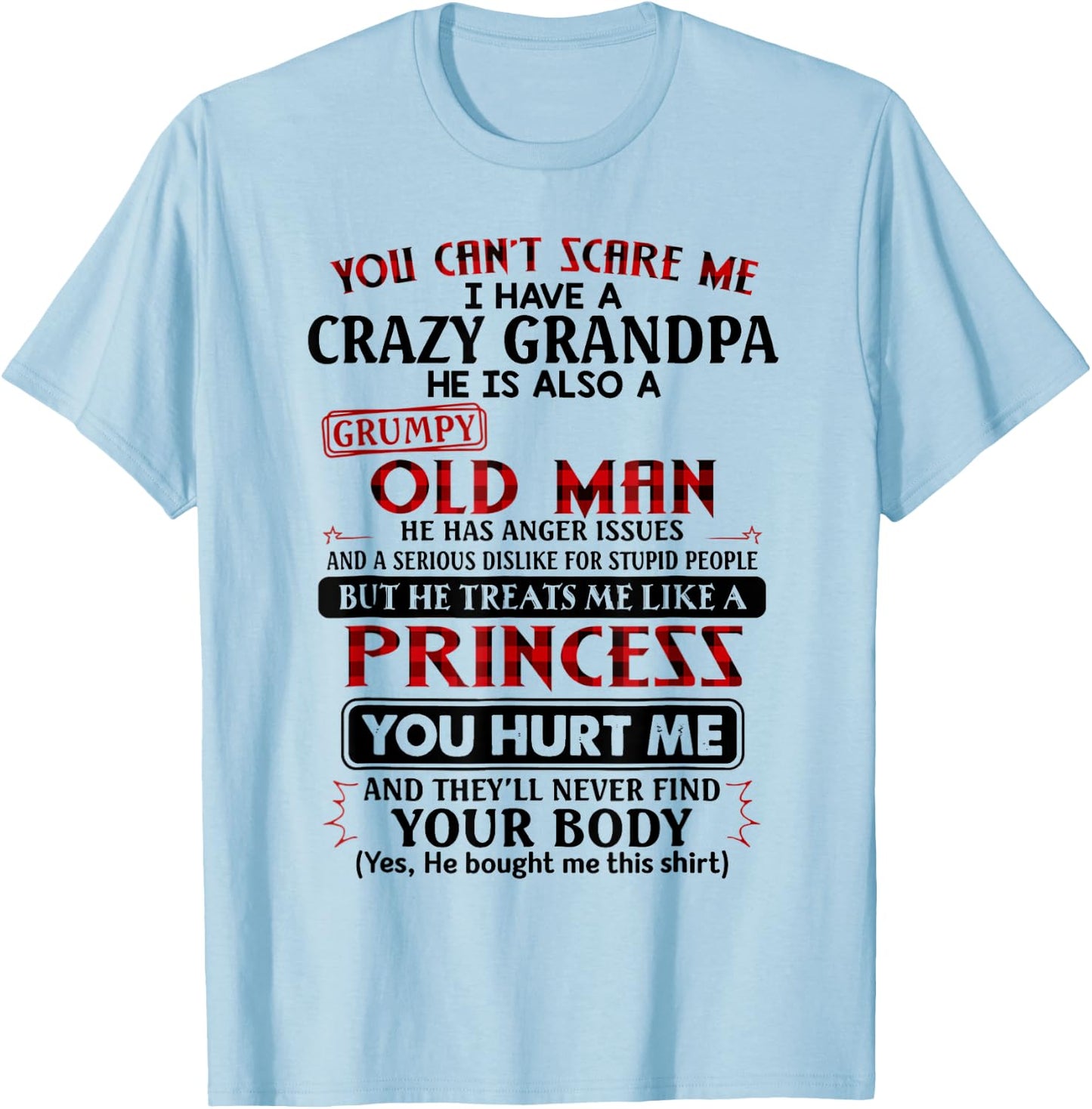 You cannot scare me I have a crazy grandpa T-Shirt - T-Shirt | Light Blue