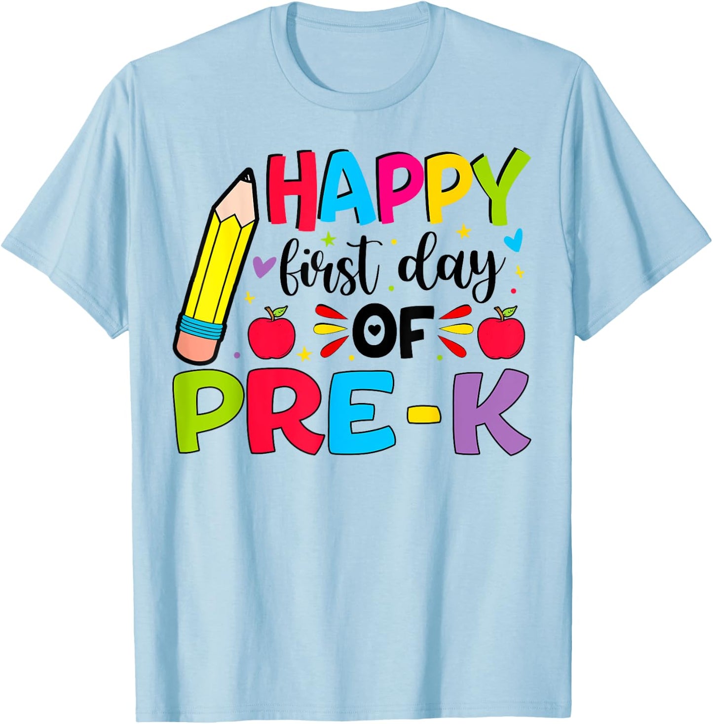 Happy First Day Of Pre-k Girls Boys Teacher Pre-K Team T-Shirt - T-Shirt | Light Blue