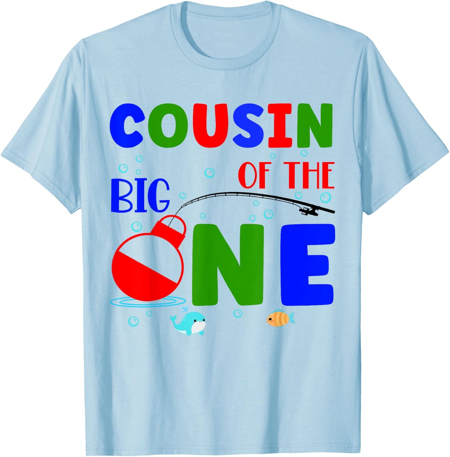 Cousin of the Big One 1st Birthday Fishing Matching T-Shirt - T-Shirt | Light Blue