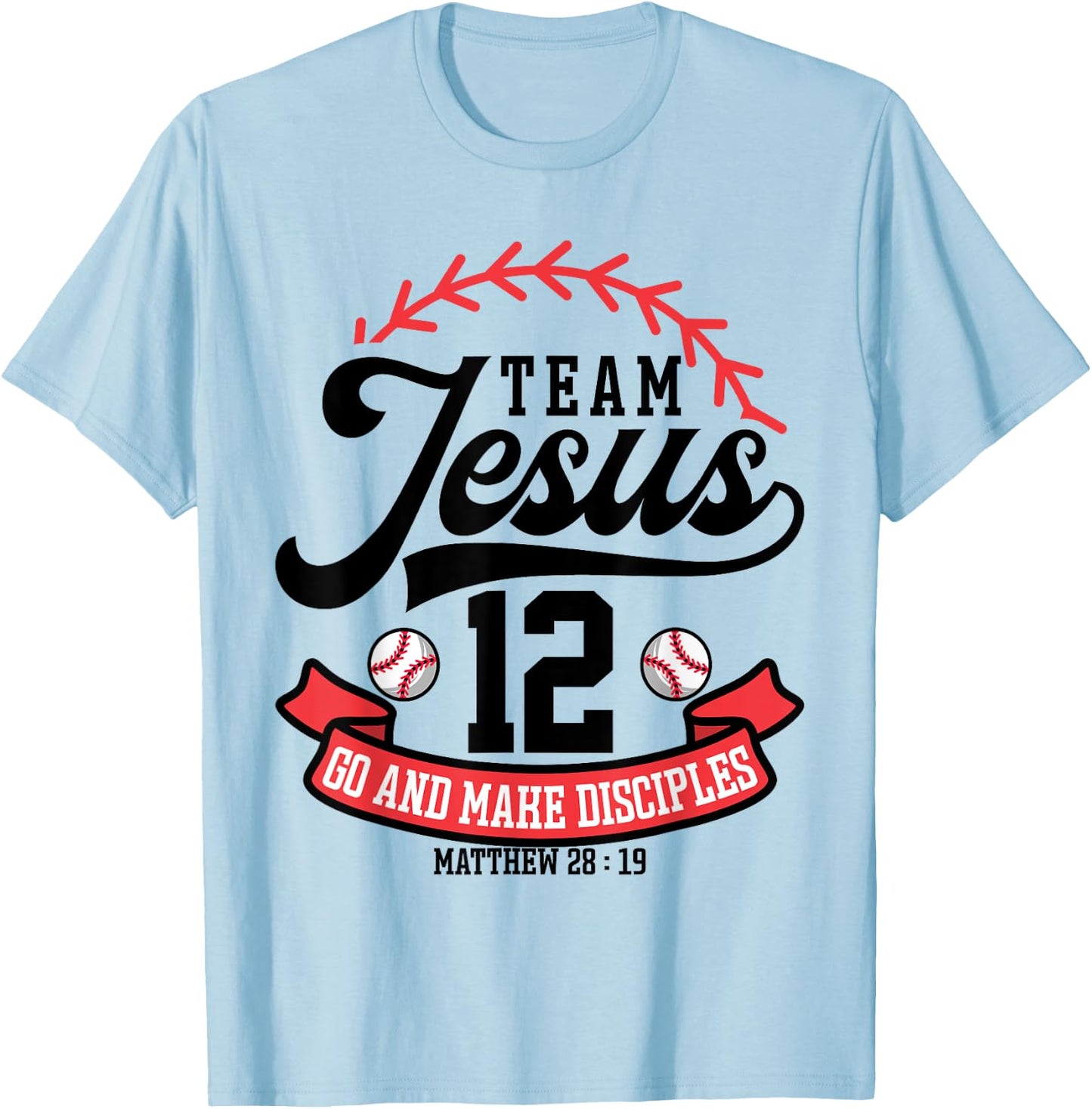 Jesus and Baseball Team Jesus Christian Matthew 28:19 Love T-Shirt - T-Shirt | Light Blue