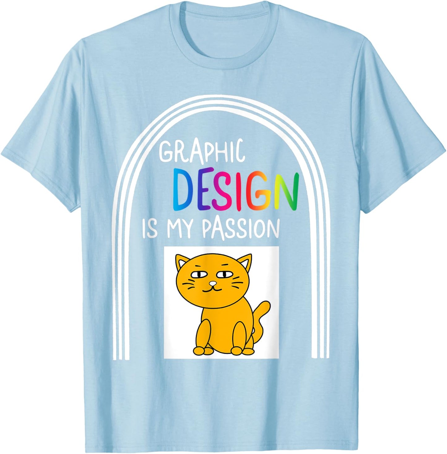 Graphic Designer Design Is My Passion Cat Profession Xmas T-Shirt - T-Shirt | Light Blue