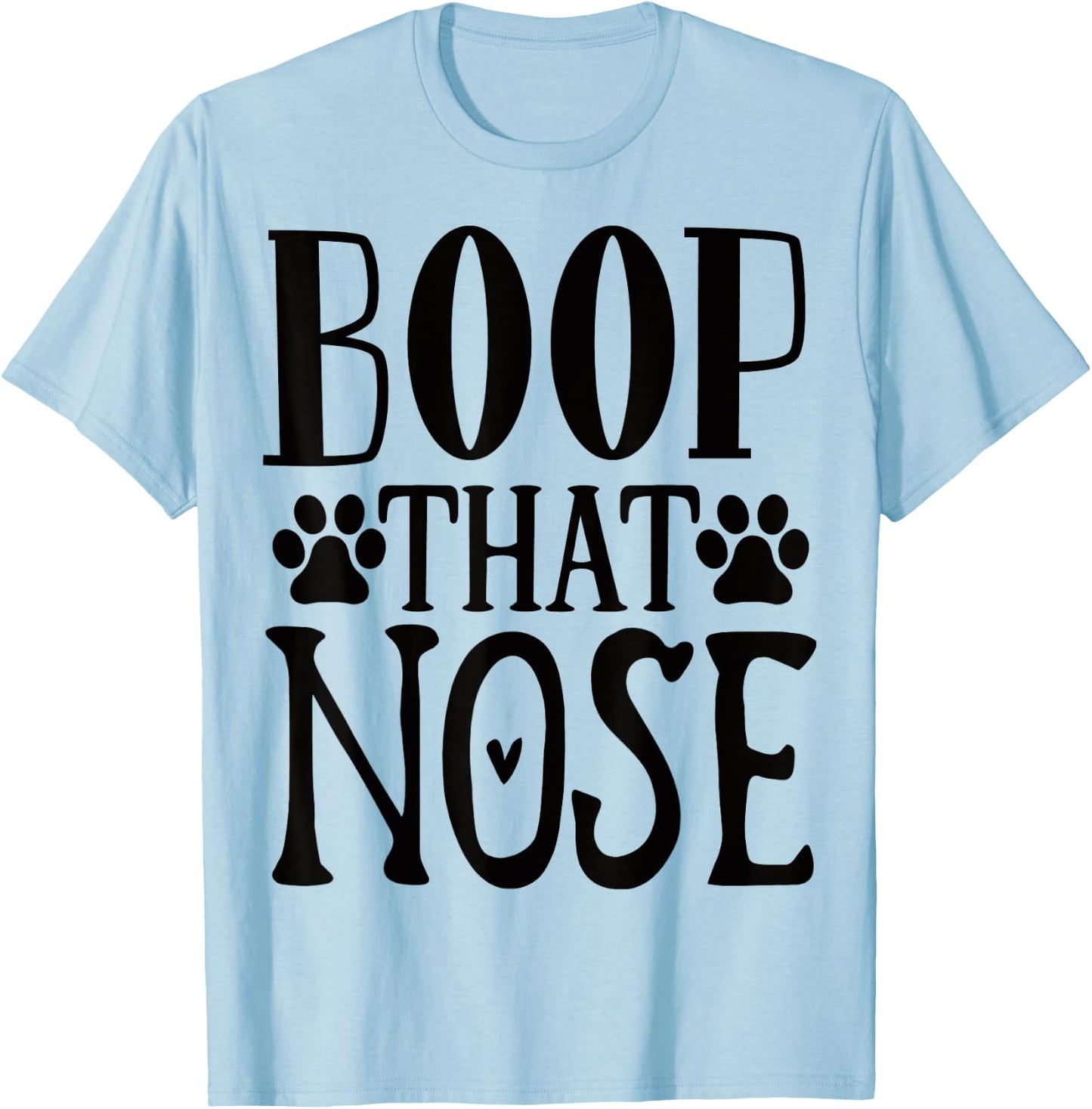 Boop that Nose Puppy Dog Lover T-Shirt - T-Shirt | Light Blue