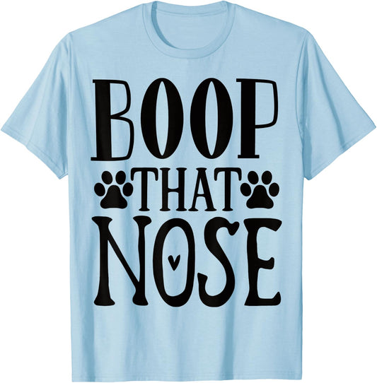 Boop that Nose Puppy Dog Lover T-Shirt - T-Shirt | Light Blue