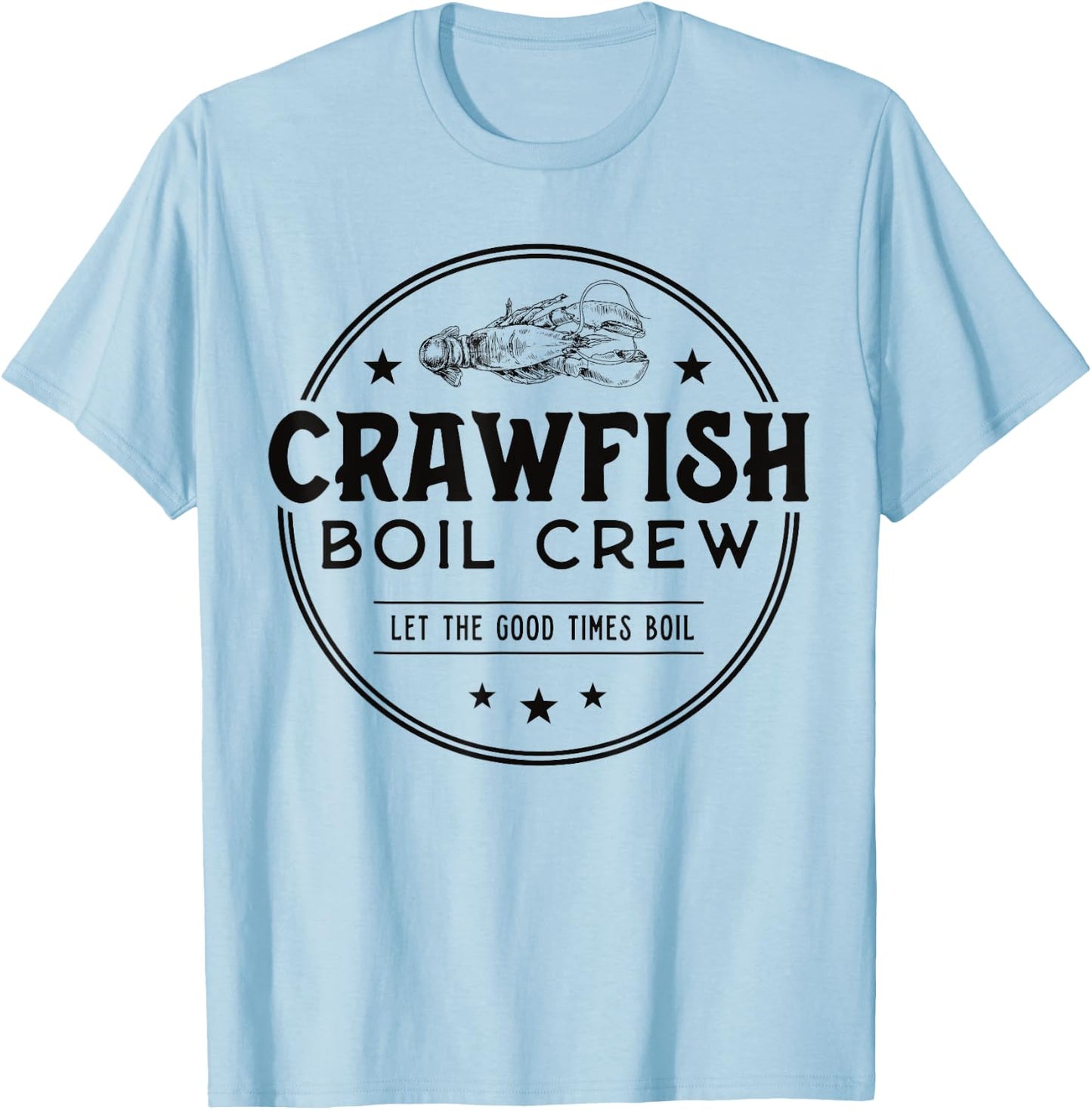 Crawfish Boil Crew Matching Cajun Seafood Crayfish Party T-Shirt - T-Shirt | Light Blue