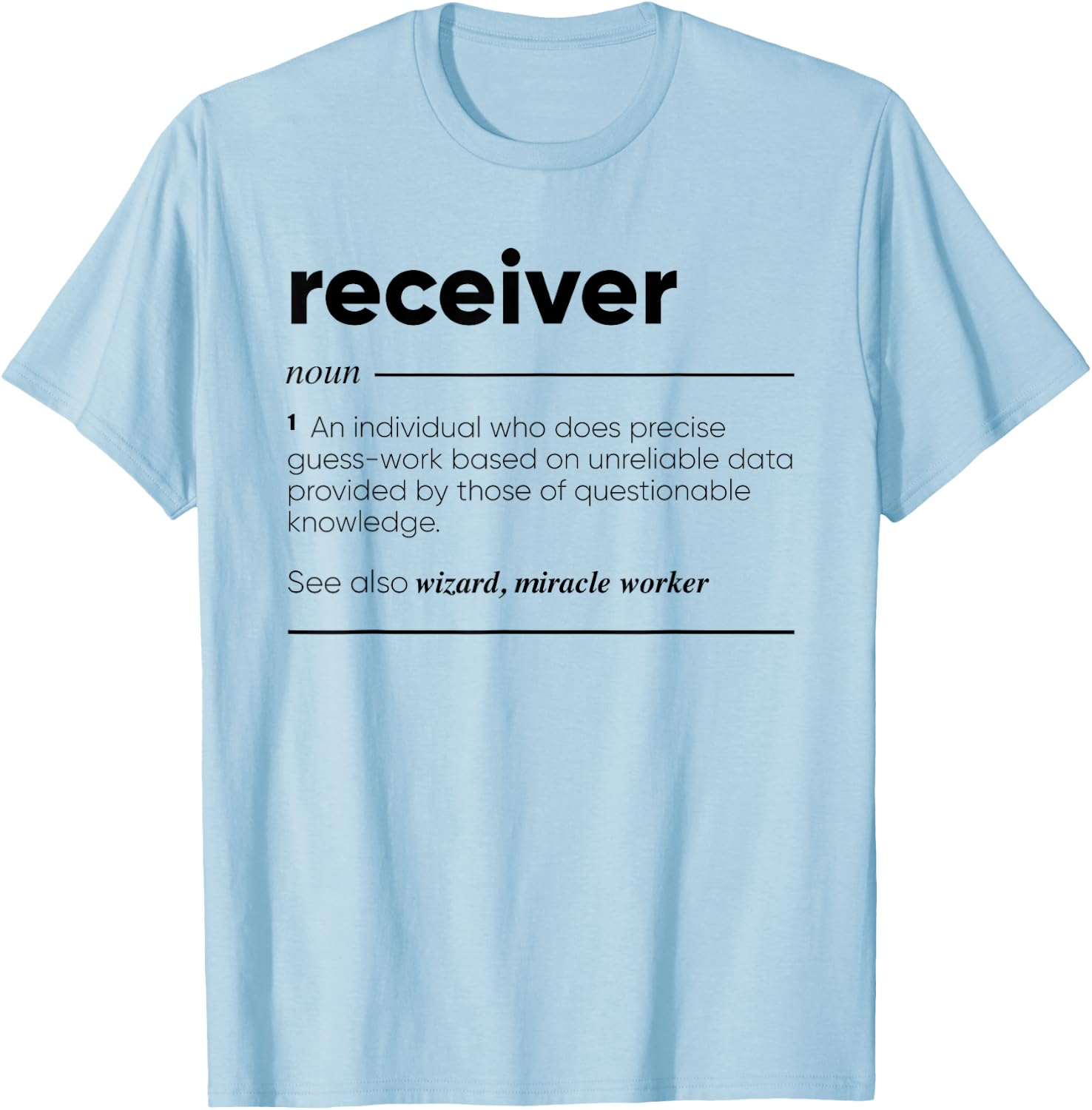Receiver Funny Definition T-Shirt - T-Shirt | Light Blue