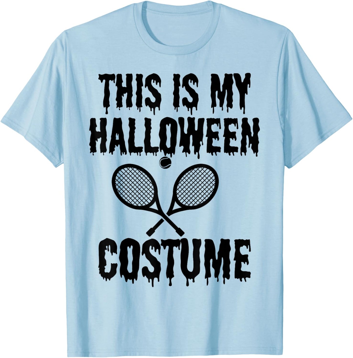 Funny This is My Halloween Costume Tennis Player Men Women T-Shirt - T-Shirt | Light Blue