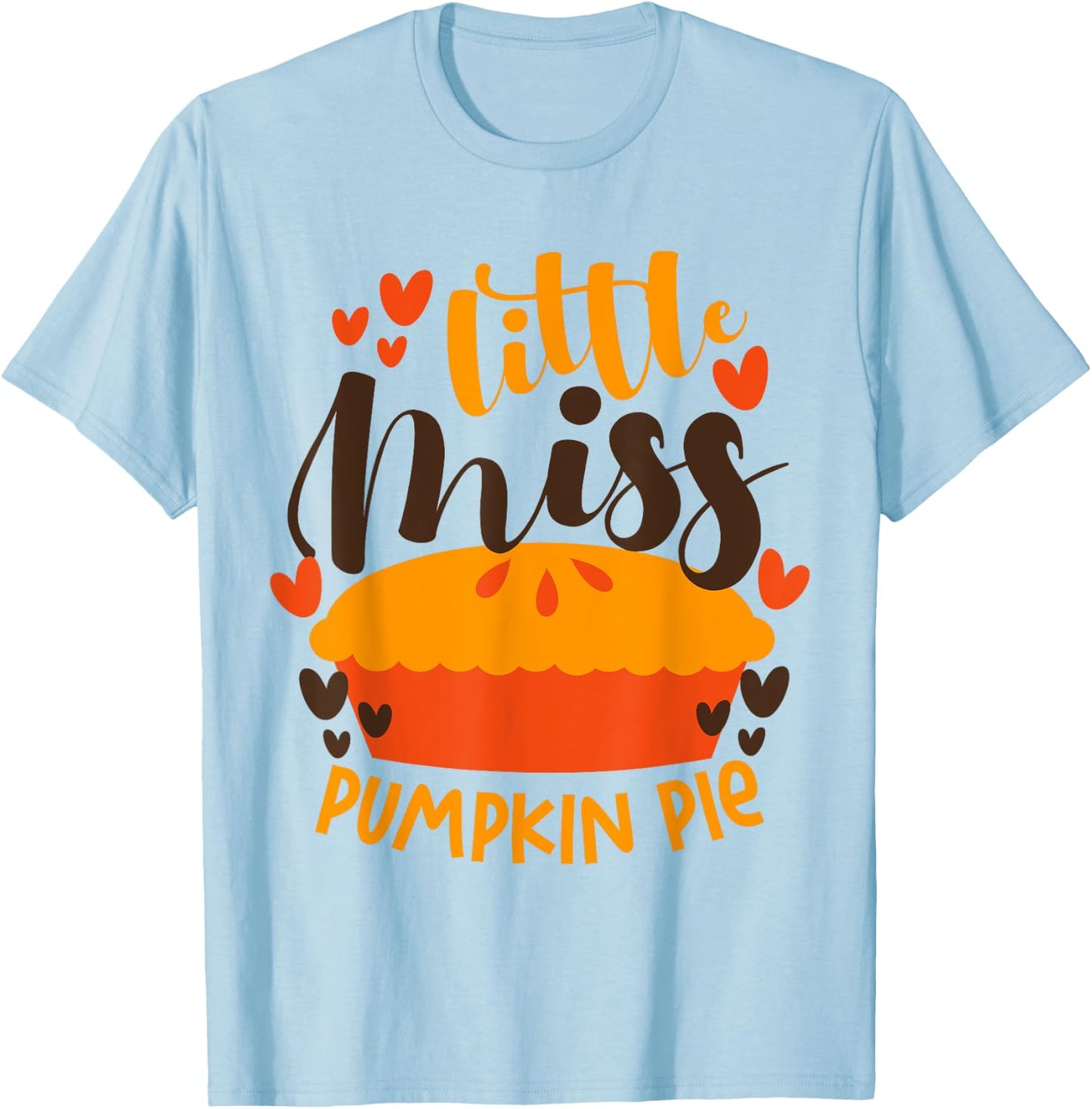 Little Miss Pumpkin Pie Funny Thanksgiving Girls Women Kids T-Shirt - T-Shirt | Light Blue