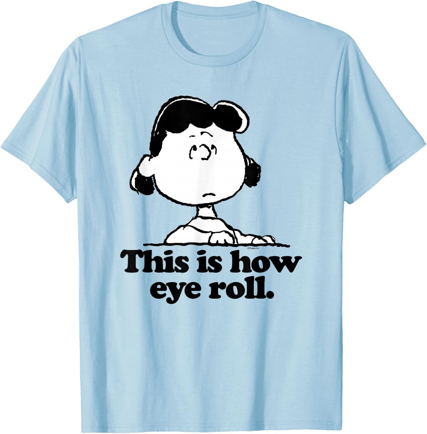 Peanuts - Lucy This Is How Eye Roll T-Shirt - T-Shirt | Light Blue
