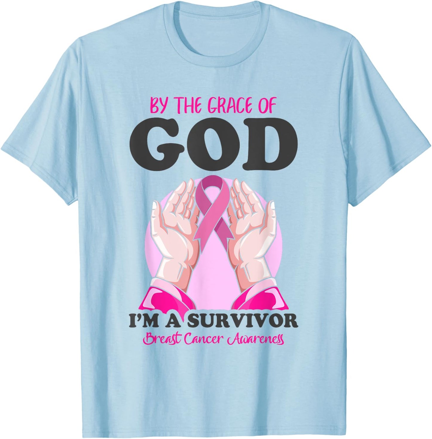 By The Grace God I'm A Survivor Breast Cancer Survivor T-Shirt - T-Shirt | Light Blue