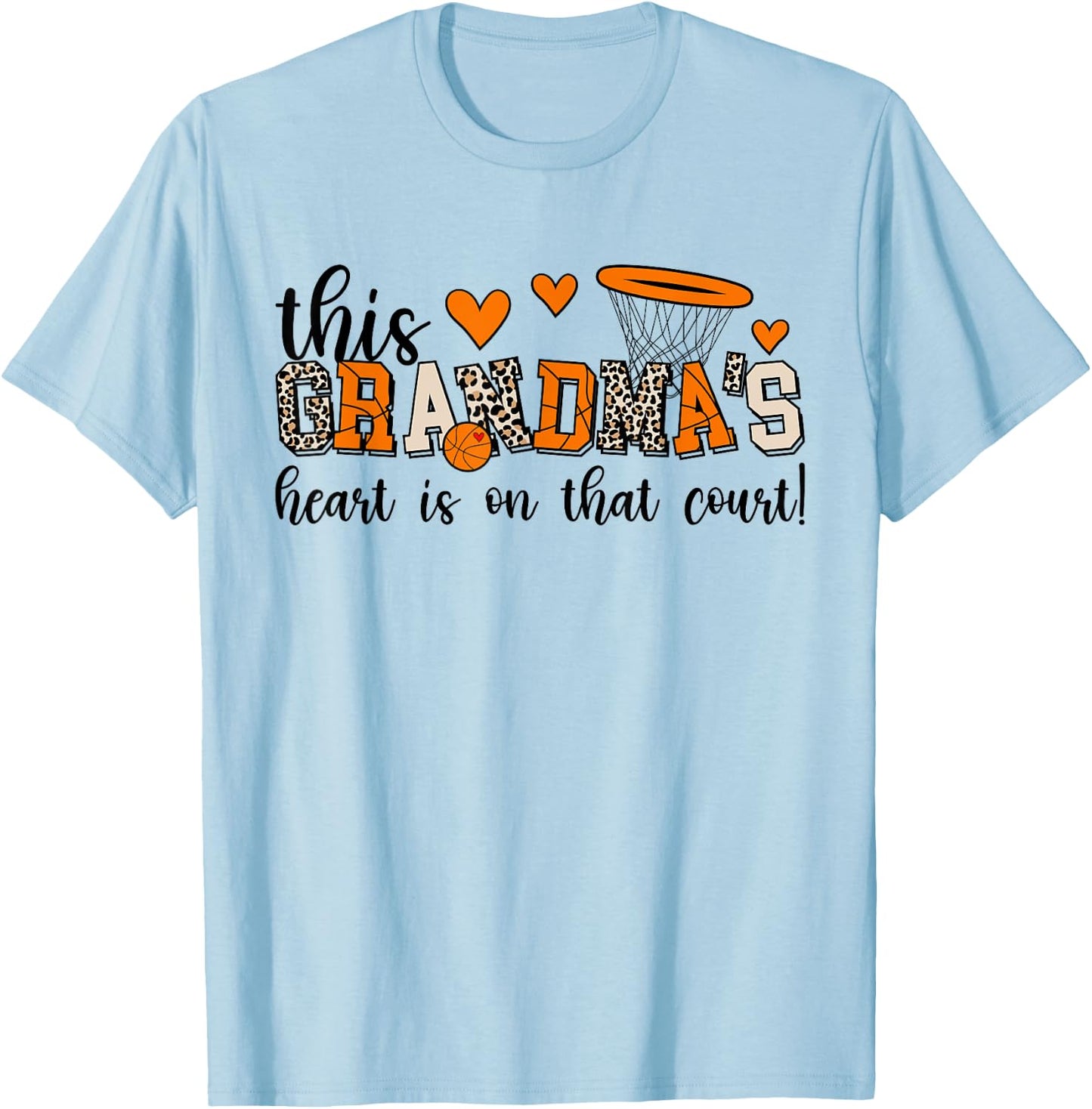 On That Court Basketball Grandma Of A Basketball Player T-Shirt - T-Shirt | Light Blue