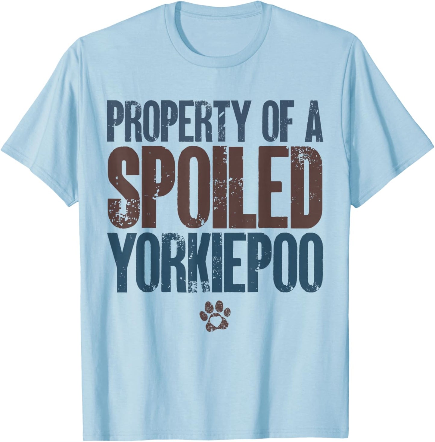 Property Of A Spoiled Yorkiepoo Funny Yorkiepoo Lover Owner T-Shirt - T-Shirt | Light Blue
