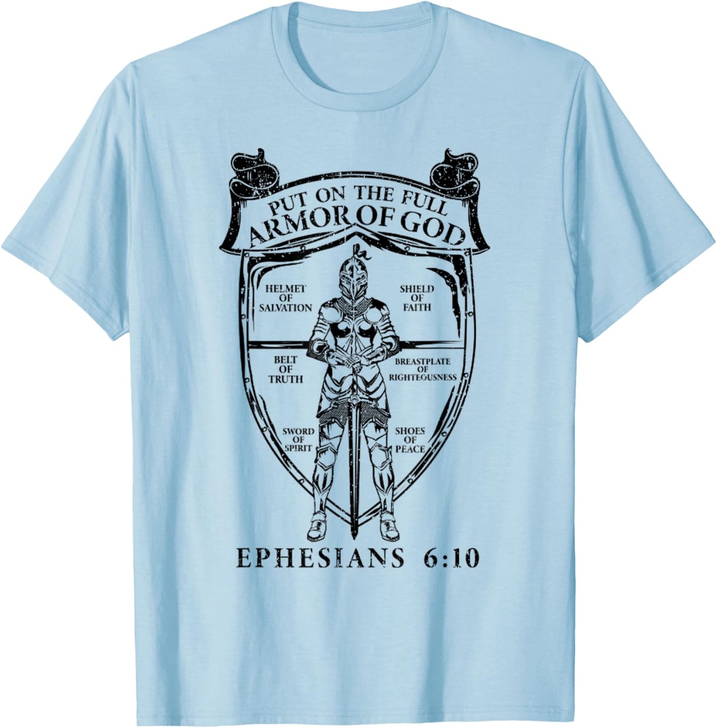 Put On The Full Armor Of God Ephesians 6_10 Christian T-Shirt - T-Shirt | Light Blue