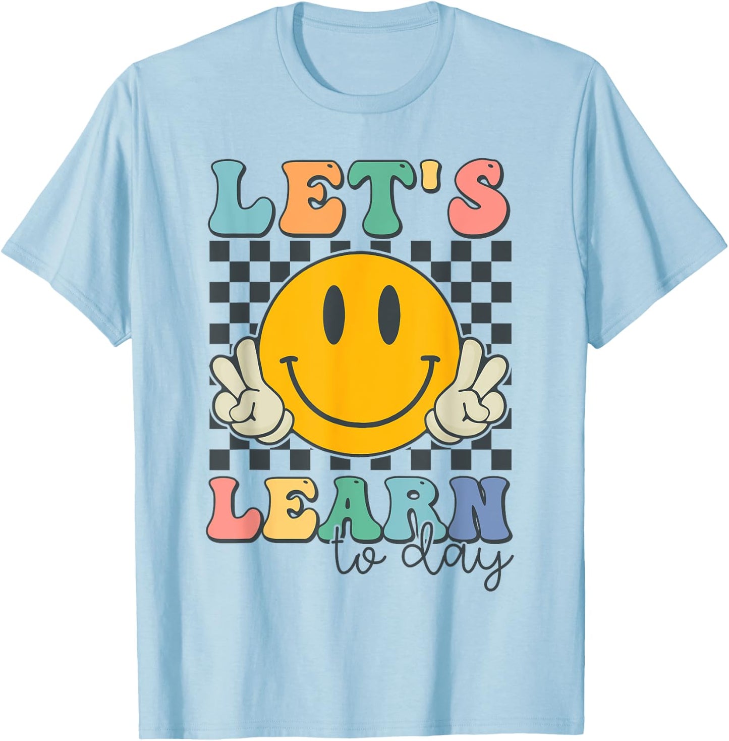 Let's Learn Today Smile Face Back To School For Teacher Kids T-Shirt - T-Shirt | Light Blue