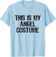 This Is My Angel Halloween Costume Simple Funny Last Minute T-Shirt - T-Shirt | Light Blue
