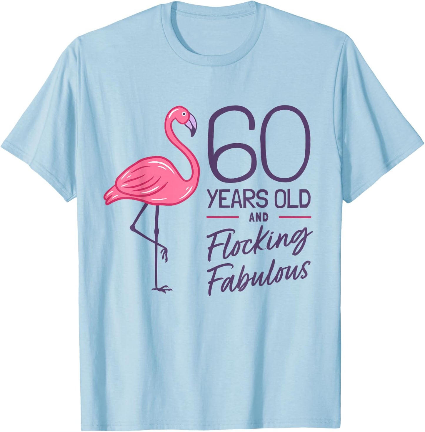 Flamingo Milestone 60 Years Flamingo 60th Birthday T-Shirt - T-Shirt | Light Blue