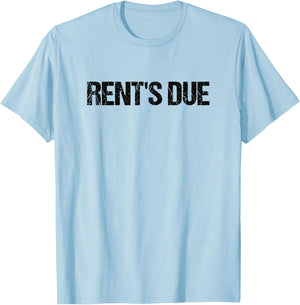 Rent Due Roommate T-Shirt - T-Shirt | Light Blue
