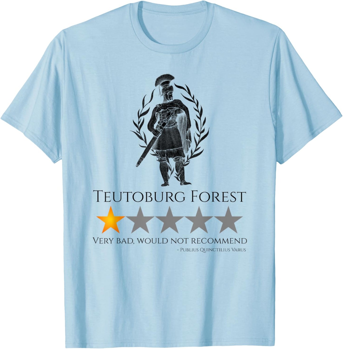 Ancient Roman History Meme - Teutoburg Forest - SPQR Legion T-Shirt - T-Shirt | Light Blue