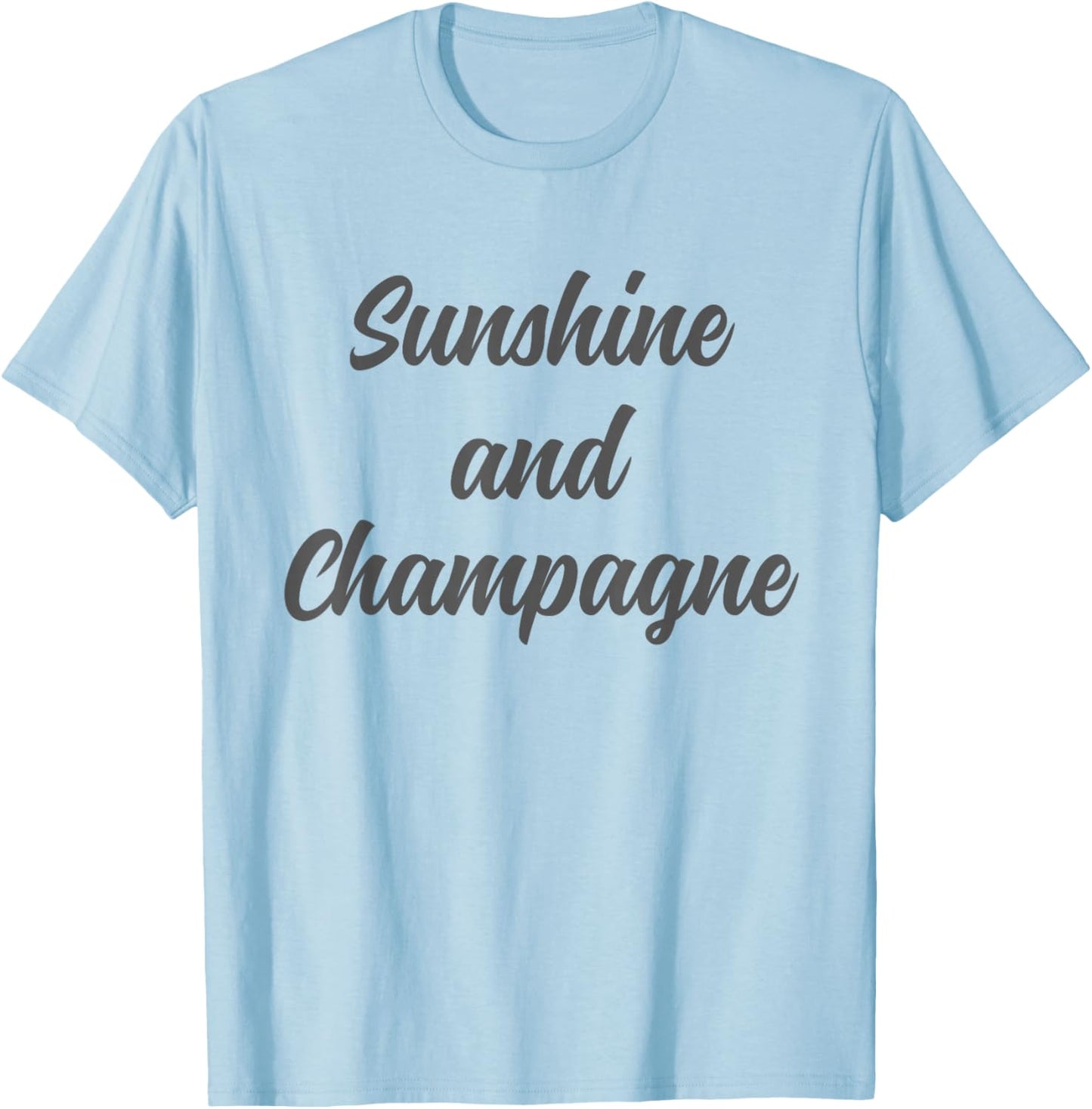 Sunshine And Champagne Funny Wine And Summer Vibes Women T-Shirt - T-Shirt | Light Blue