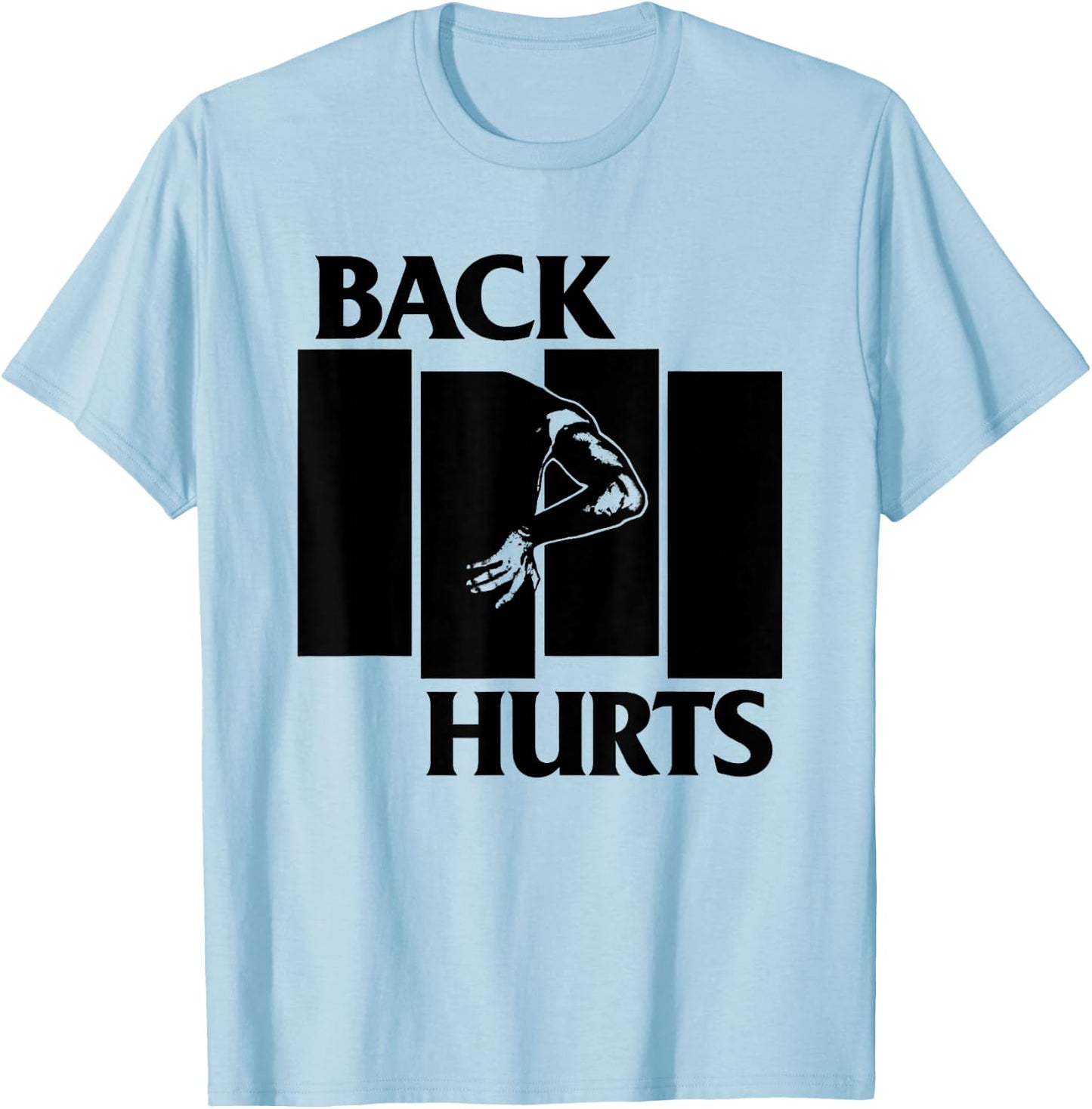 Back Hurts Black Funny Flag Funny Saying Quote Men Women T-Shirt - T-Shirt | Light Blue