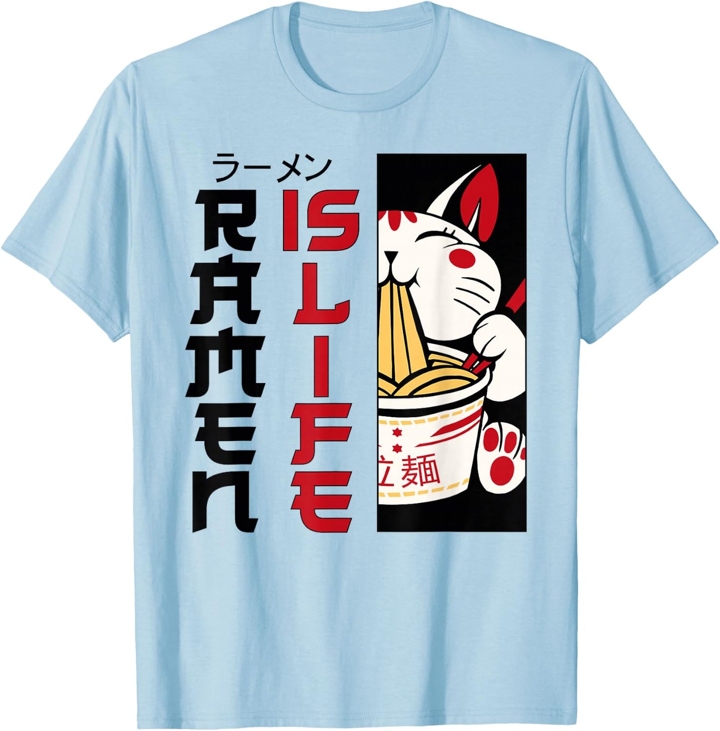 Ramen Noodle Bowl Love Japanese Kawaii Cat Ramen Is Life T-Shirt - T-Shirt | Light Blue