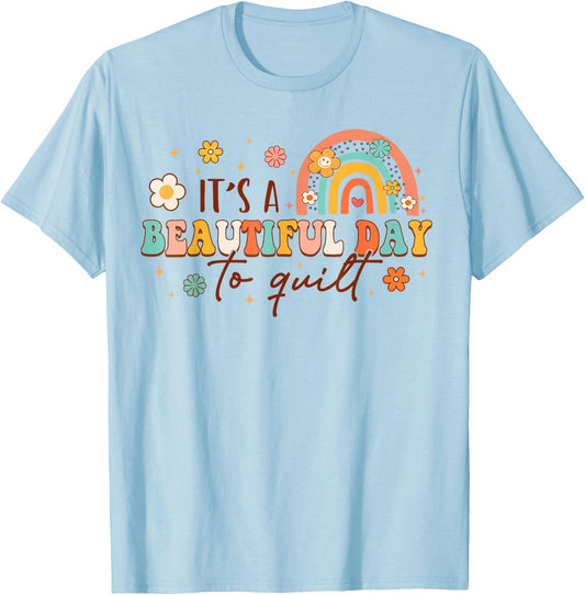 It's A Beautiful Day To Quilt Rainbow Quilting Lover Quilter T-Shirt - T-Shirt | Light Blue