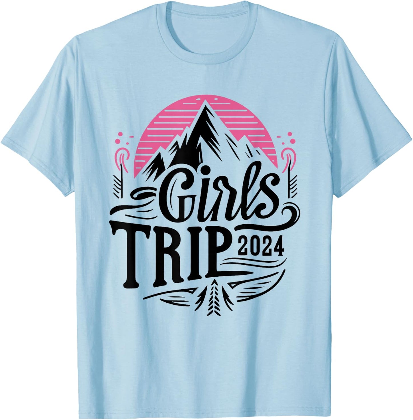 Girls Trip 2024 Mountain Adventure Design T-Shirt - T-Shirt | Light Blue