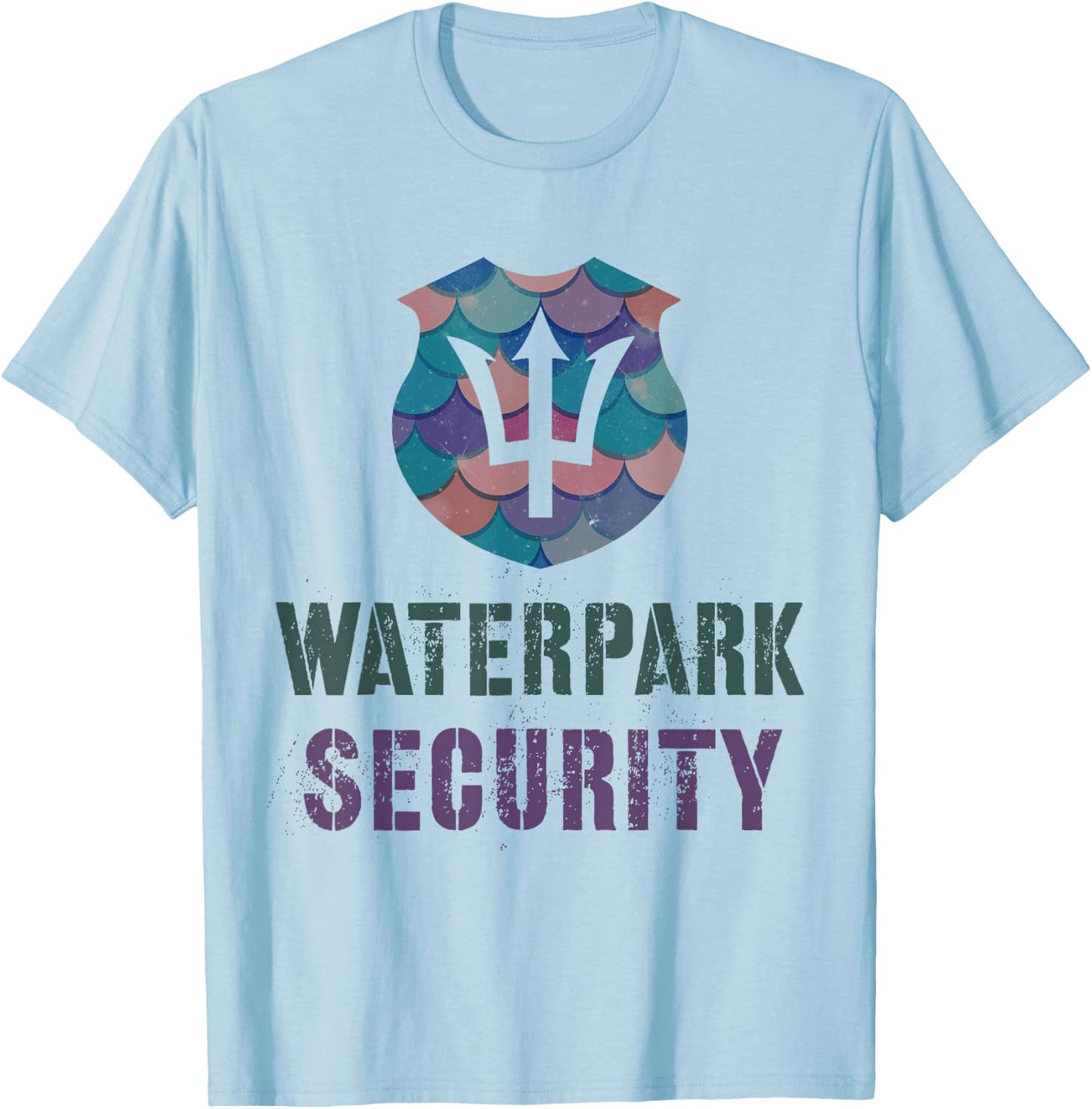 Funny WATERPARK SECURITY Water Theme Park Mermaid Patrol Dad T-Shirt - T-Shirt | Light Blue