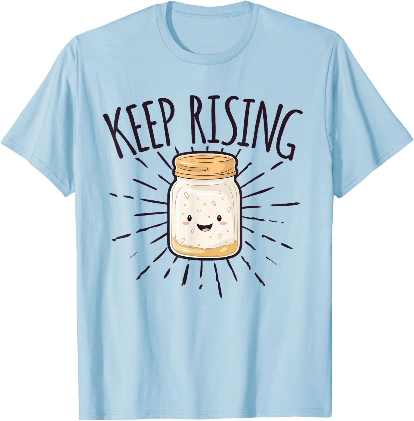 Sourdough Starter Sourdough Bread Baker T-Shirt - T-Shirt | Light Blue