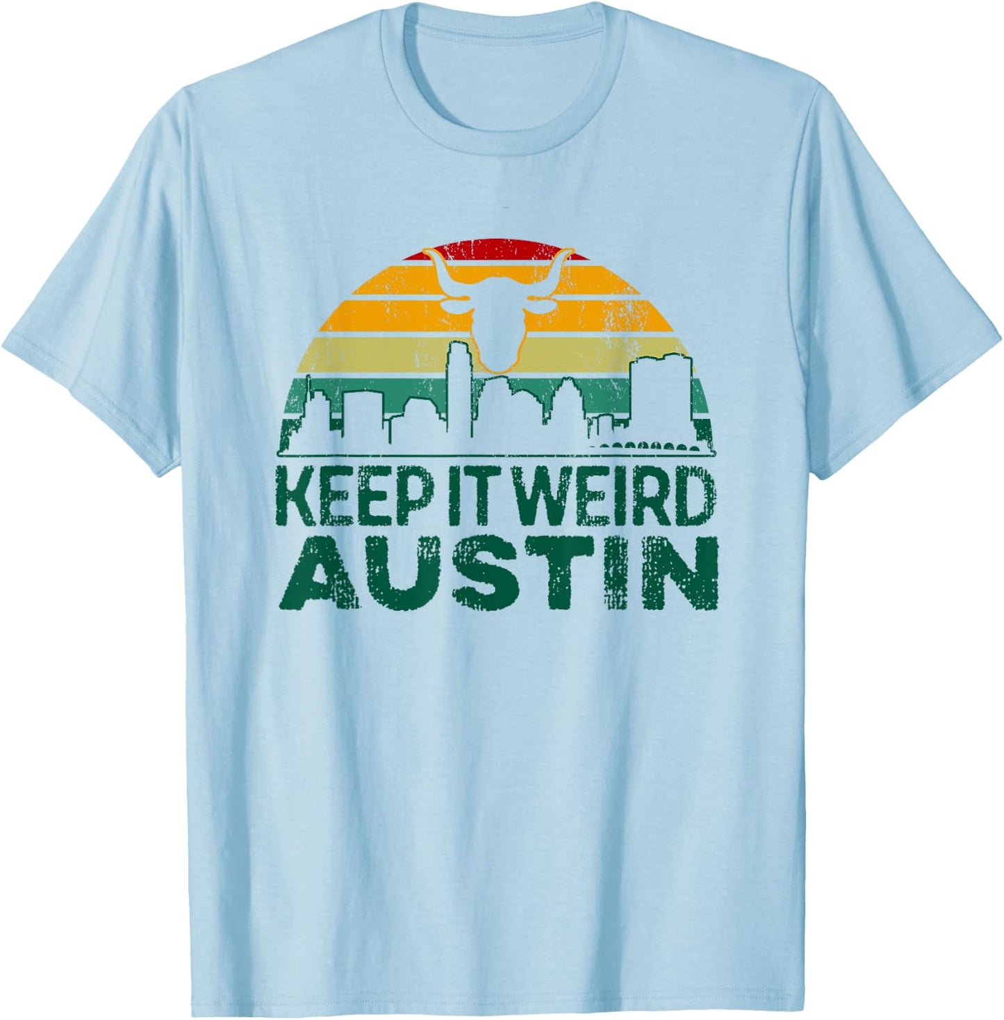 Keep Austin Texas Weird for Austinite T-Shirt - T-Shirt | Light Blue