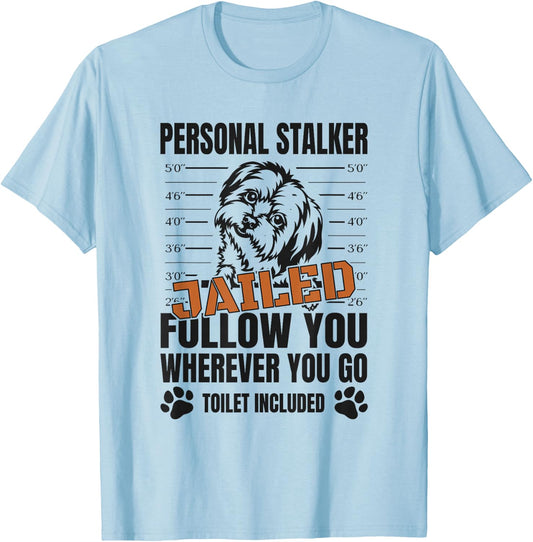 Jailed Personal Stalker Dog Maltese T-Shirt - T-Shirt | Light Blue