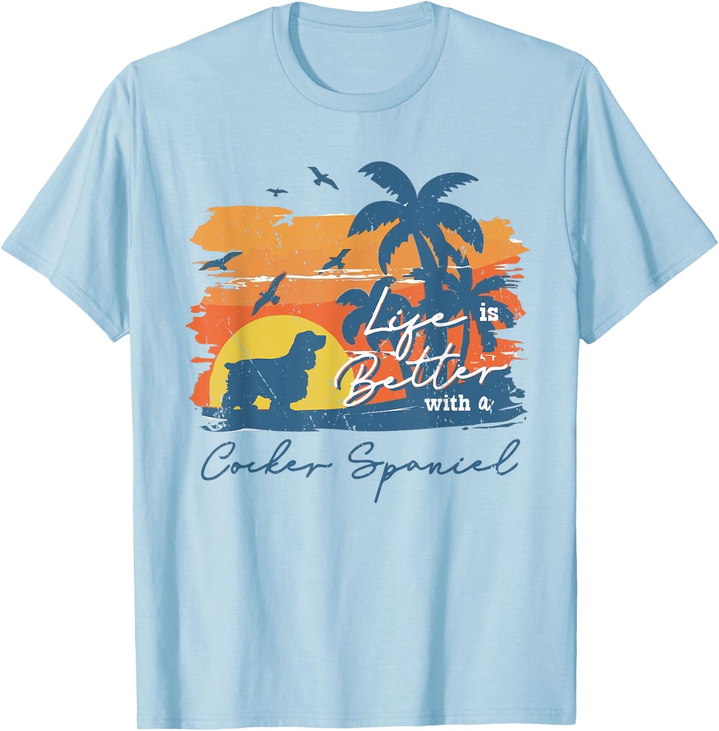 Cocker Spaniel Life is Better Vintage Sunset T-Shirt - T-Shirt | Light Blue