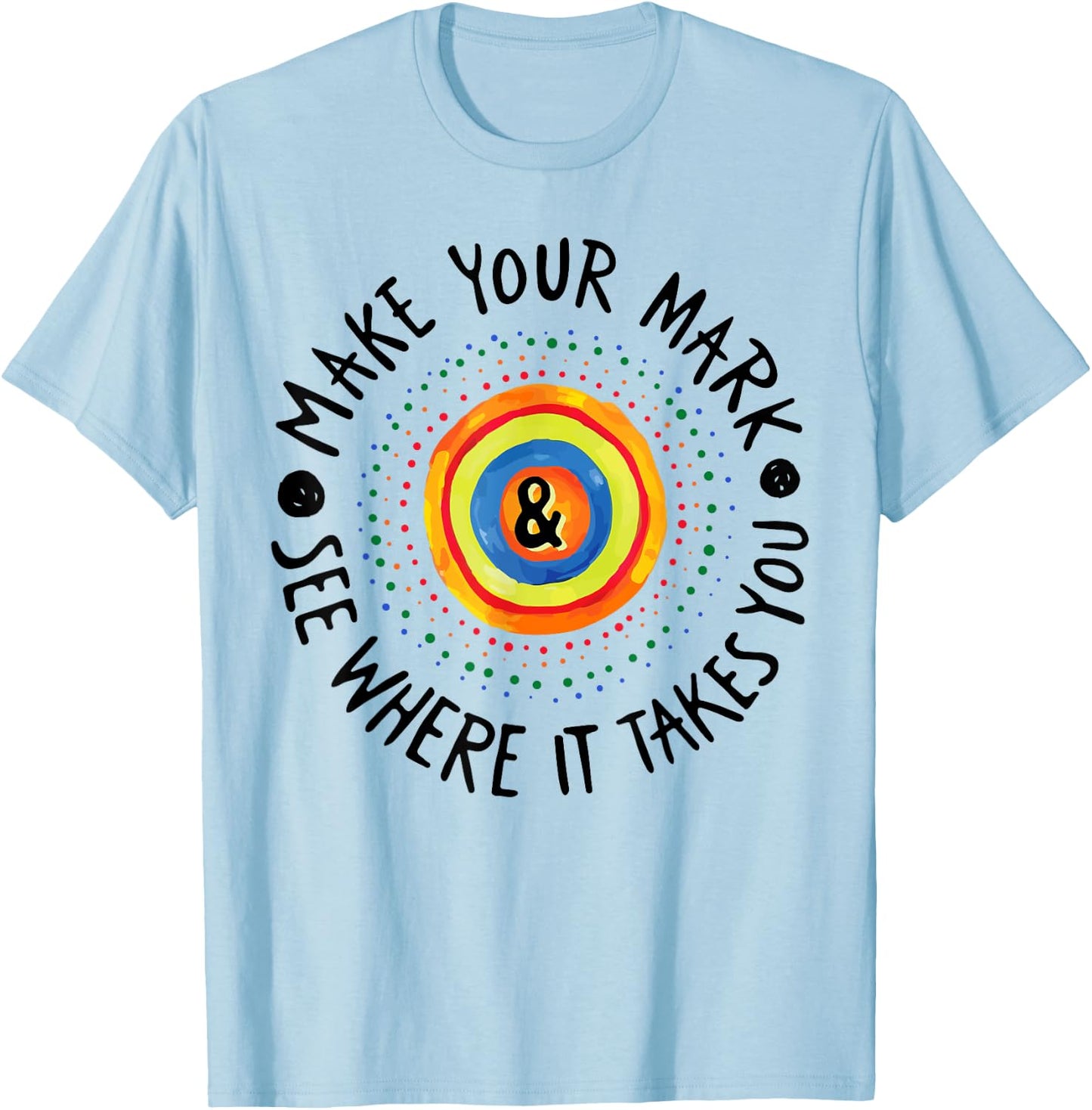 Make Your Mark International Dot Day Girls Boys Colorful T-Shirt - T-Shirt | Light Blue