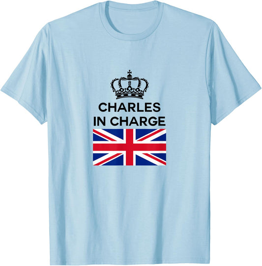 Funny British England UK Great Britain Charles in Charge T-Shirt - T-Shirt | Light Blue