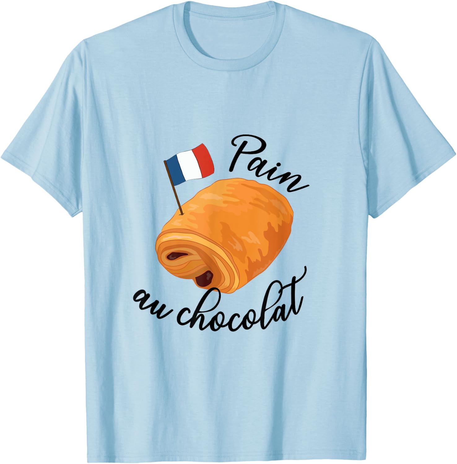 Pain Au Chocolat Funny French Food Pastry Lover Francophile T-Shirt - T-Shirt | Light Blue