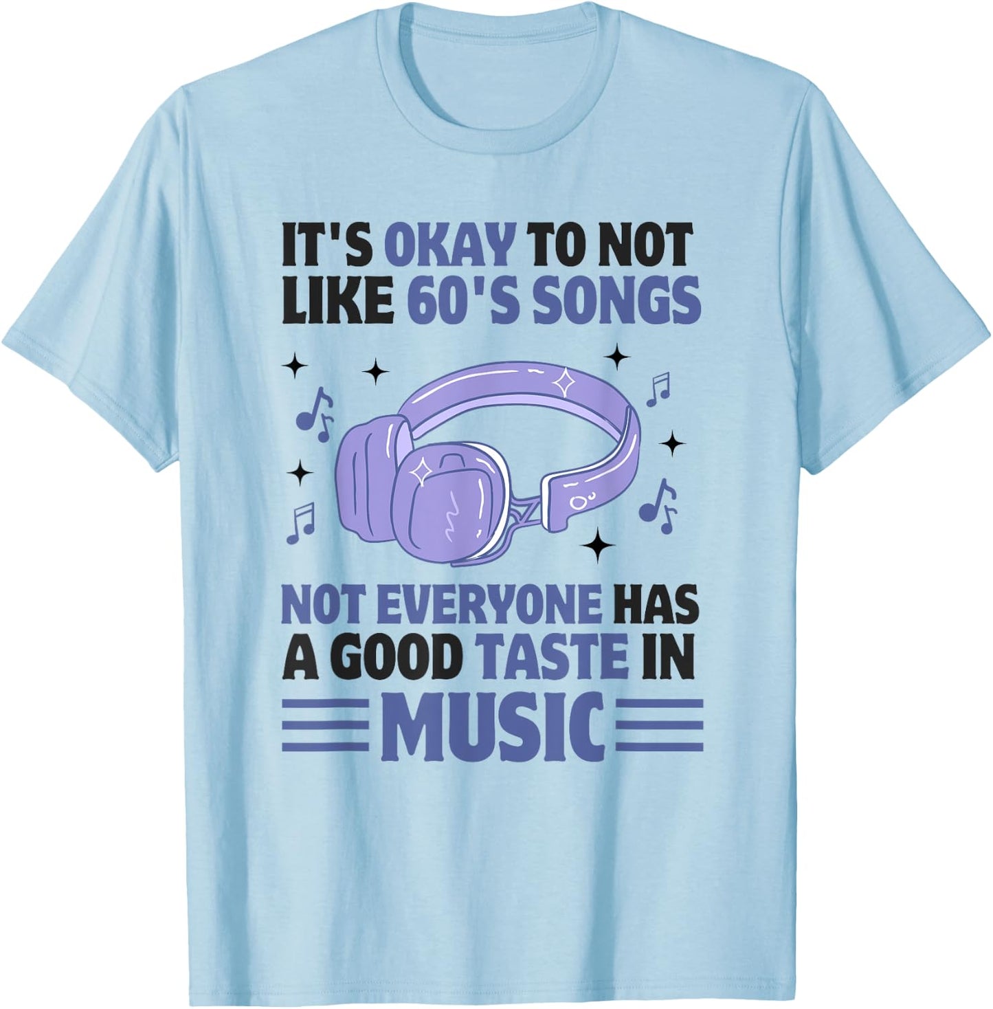 60s Music Funny 60s Music Nostalgic Rock and Roll Soul Music T-Shirt - T-Shirt | Light Blue