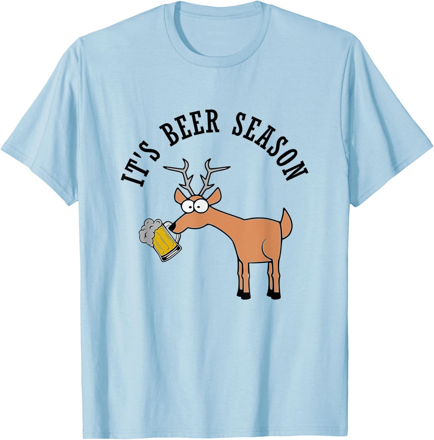 Its Beer Season and Deer Season Funny Hunting Pun Joke T-Shirt - T-Shirt | Light Blue