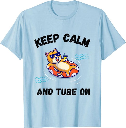 Keep calm and tube on River Tubing for Cat Lovers Women Girls Kids T-Shirt - T-Shirt | Light Blue