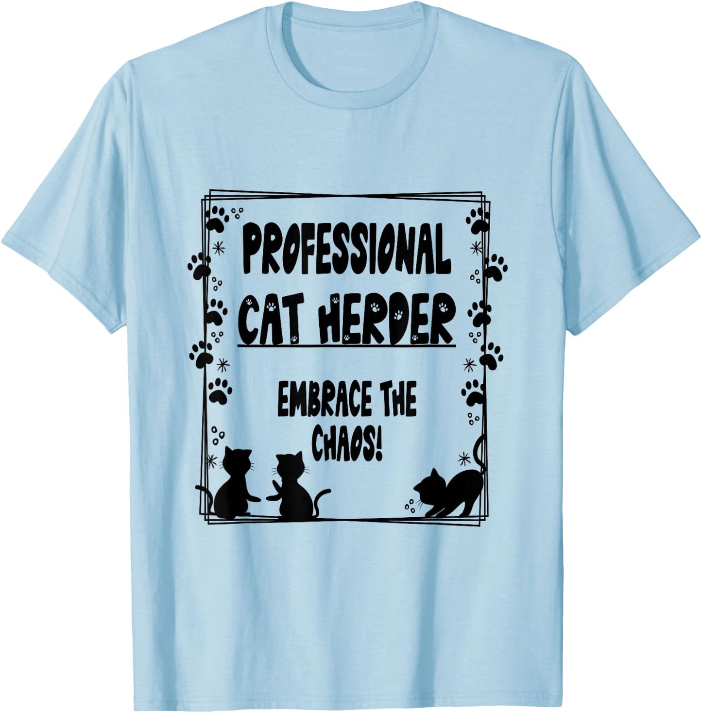 Professional Cat Herder Employee Managemen Graphic Design T-Shirt - T-Shirt | Light Blue