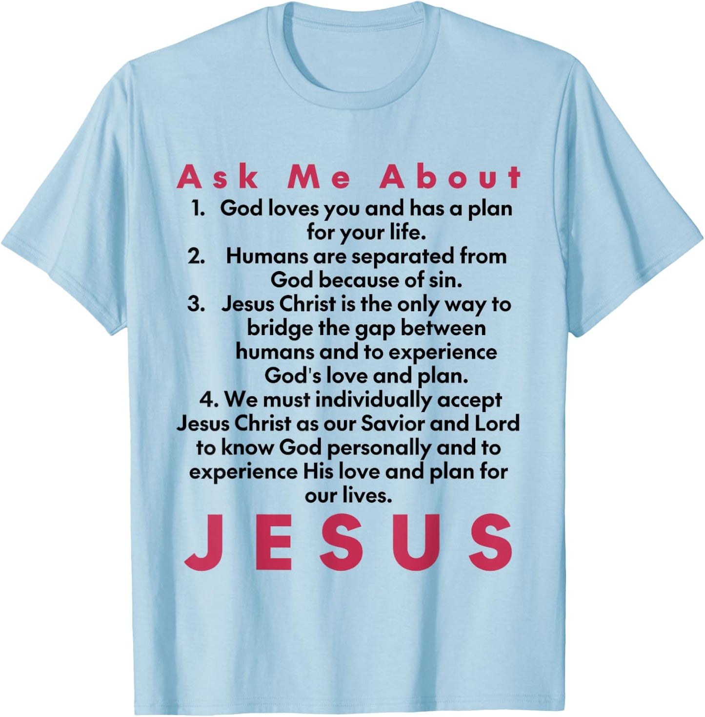 Ask Me About Jesus | Four Spiritual Laws Tract T-Shirt - T-Shirt | Light Blue