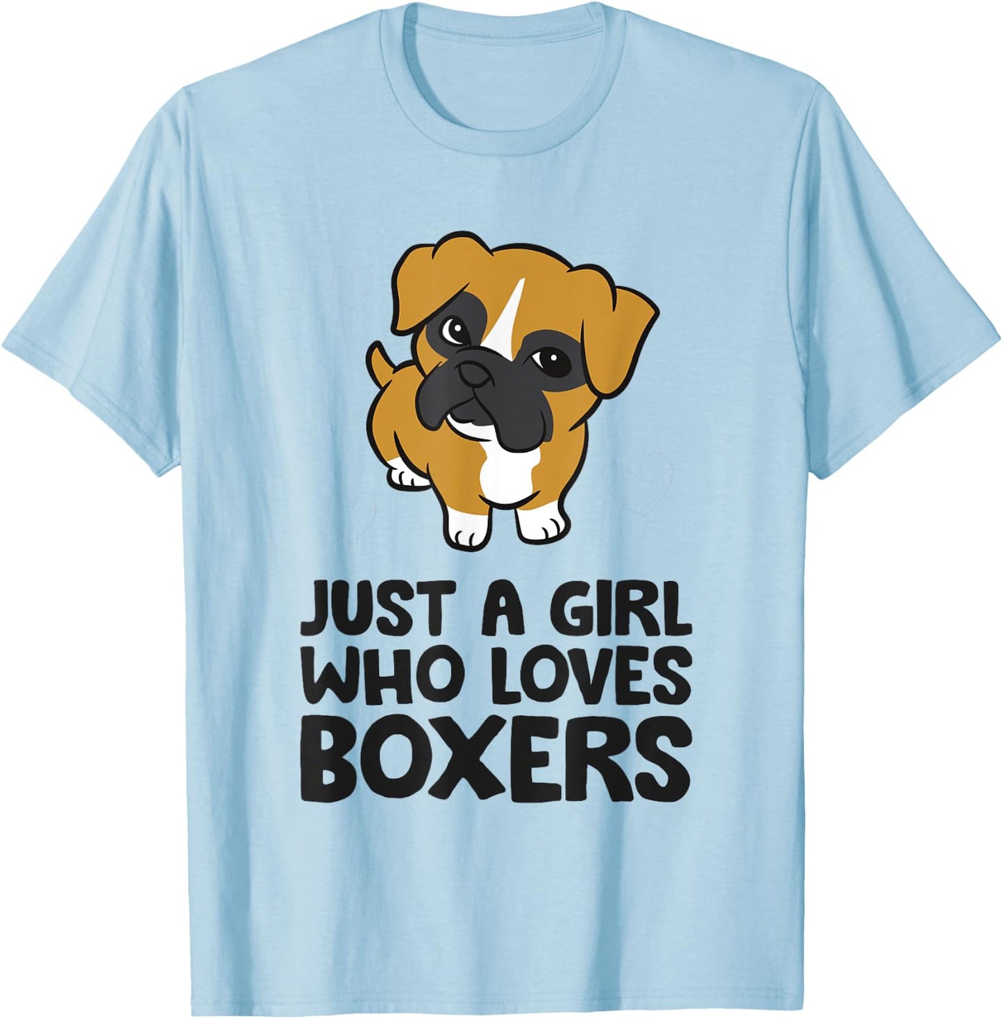Just A Girl Who Loves Boxers T-Shirt - T-Shirt | Light Blue