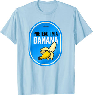 Pretend I'm a Banana Funny Lazy Costume Pretend I'm a Banana T-Shirt - T-Shirt | Light Blue